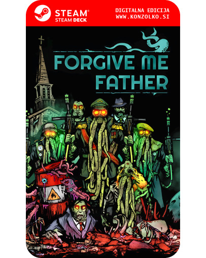 Forgive me Father - Steam koda brez škatlice (WINDOWS PC | STEAM DECK)