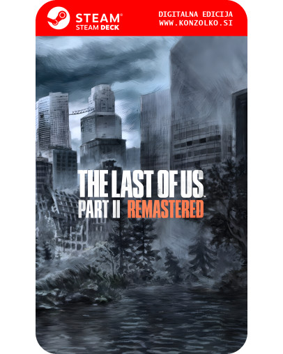 The Last of Us Part 2 Remastered - Steam koda brez škatlice (WINDOWS PC | STEAM DECK)